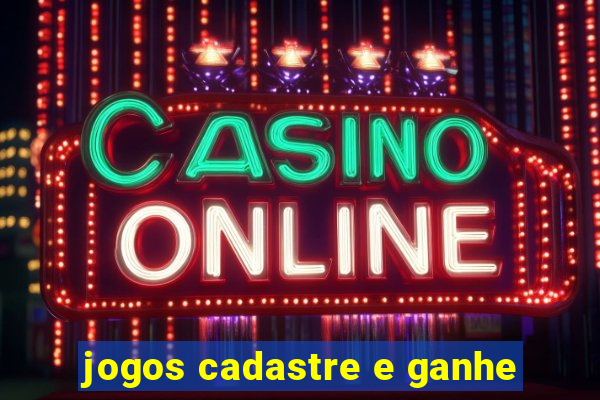 jogos cadastre e ganhe